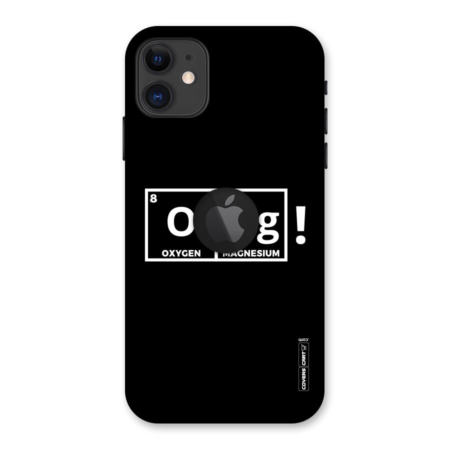 OMG Chemistry Pun Back Case for iPhone 11 Logo Cut