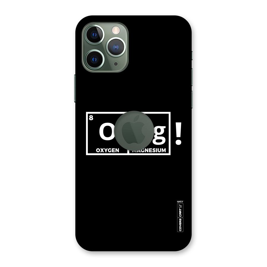 OMG Chemistry Pun Back Case for iPhone 11 Pro Logo  Cut