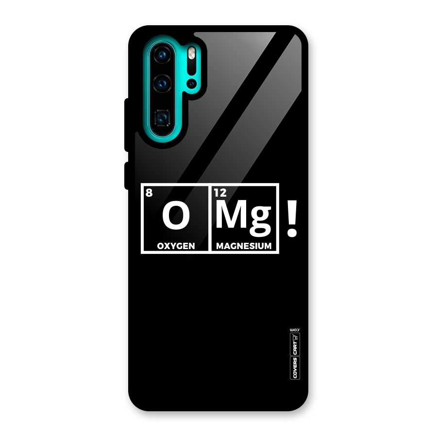 OMG Chemistry Pun Glass Back Case for Huawei P30 Pro