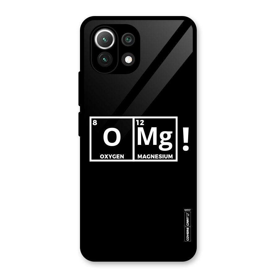 OMG Chemistry Pun Glass Back Case for Mi 11 Lite