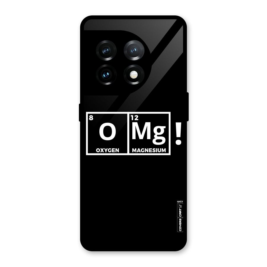 OMG Chemistry Pun Glass Back Case for OnePlus 11