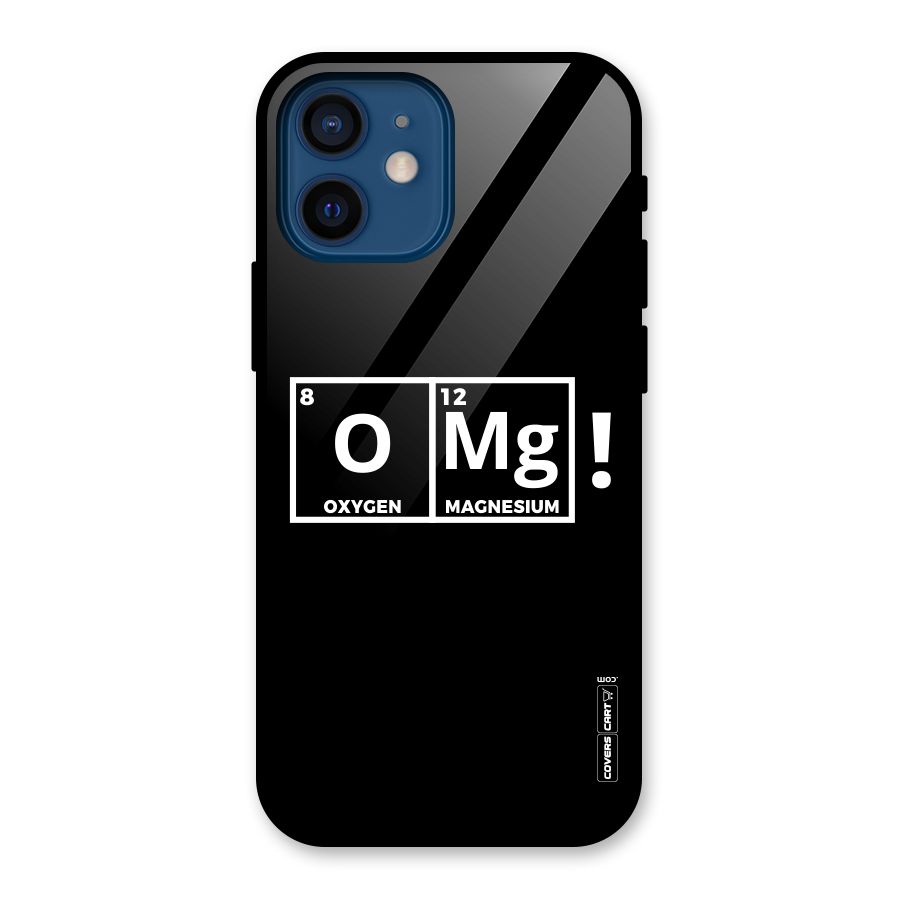 OMG Chemistry Pun Glass Back Case for iPhone 12 Mini