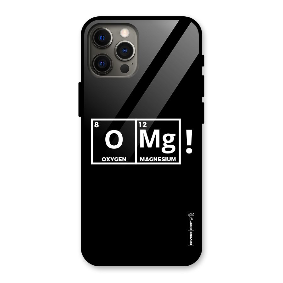 OMG Chemistry Pun Glass Back Case for iPhone 12 Pro Max