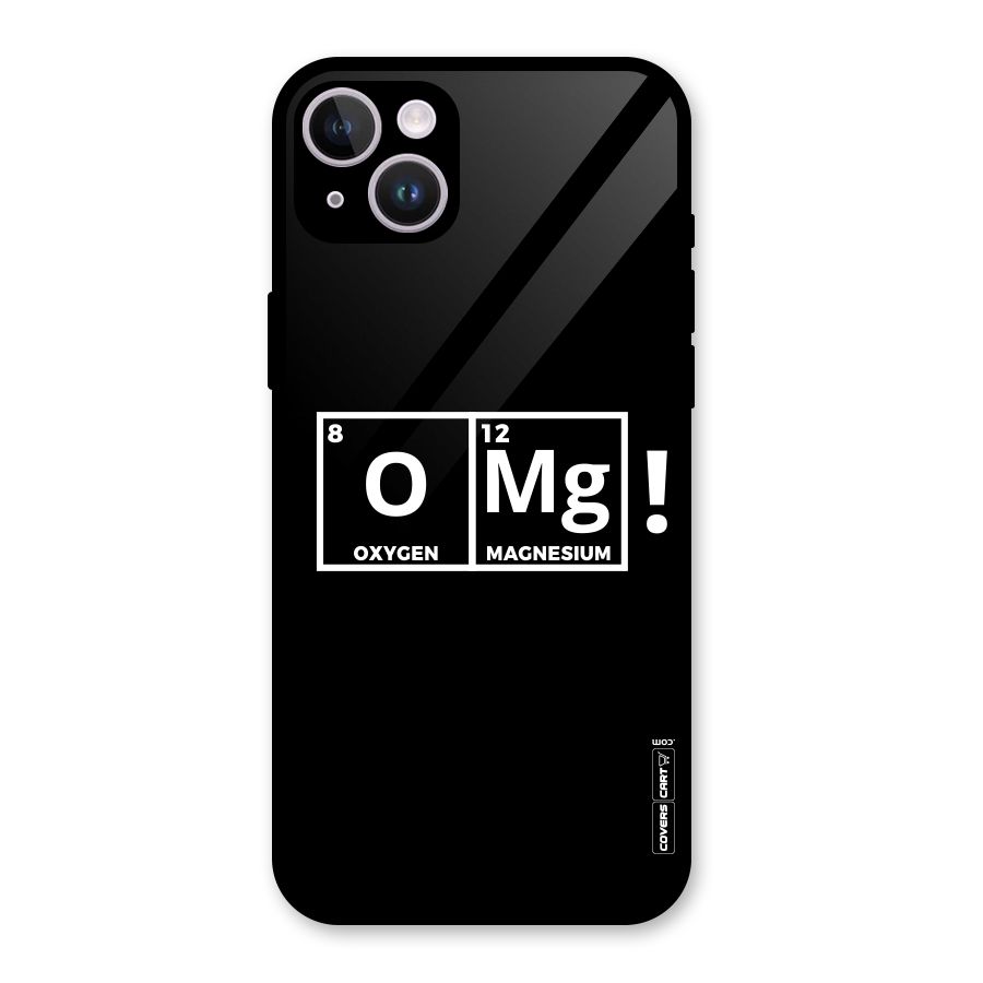 OMG Chemistry Pun Glass Back Case for iPhone 14 Plus