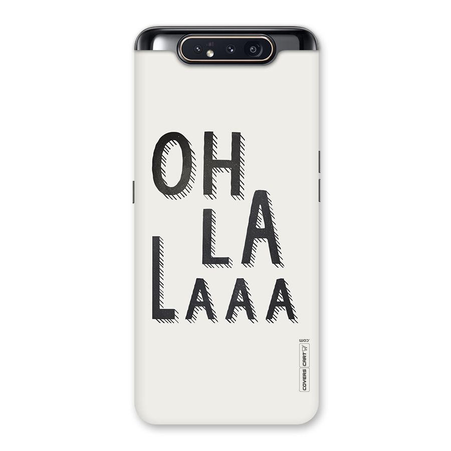 Oh La La Back Case for Galaxy A80