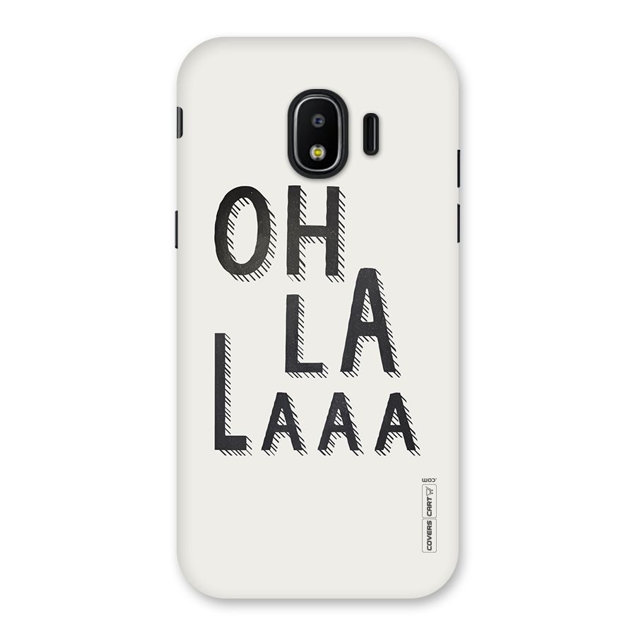 Oh La La Back Case for Galaxy J2 Pro 2018