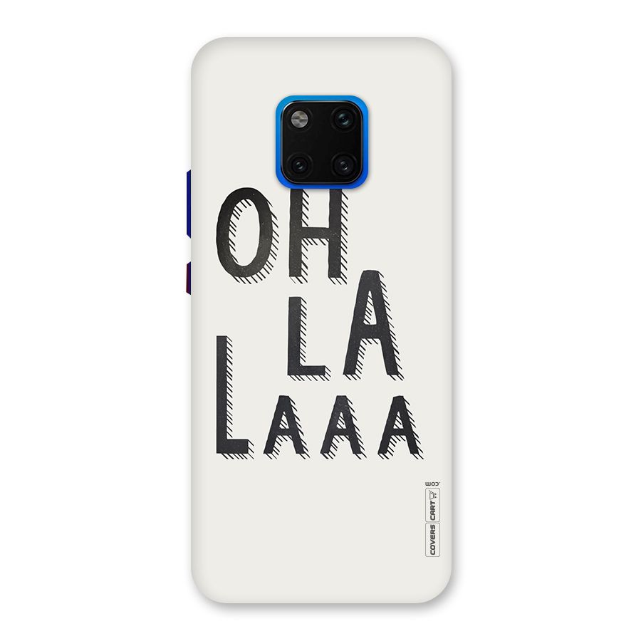 Oh La La Back Case for Huawei Mate 20 Pro