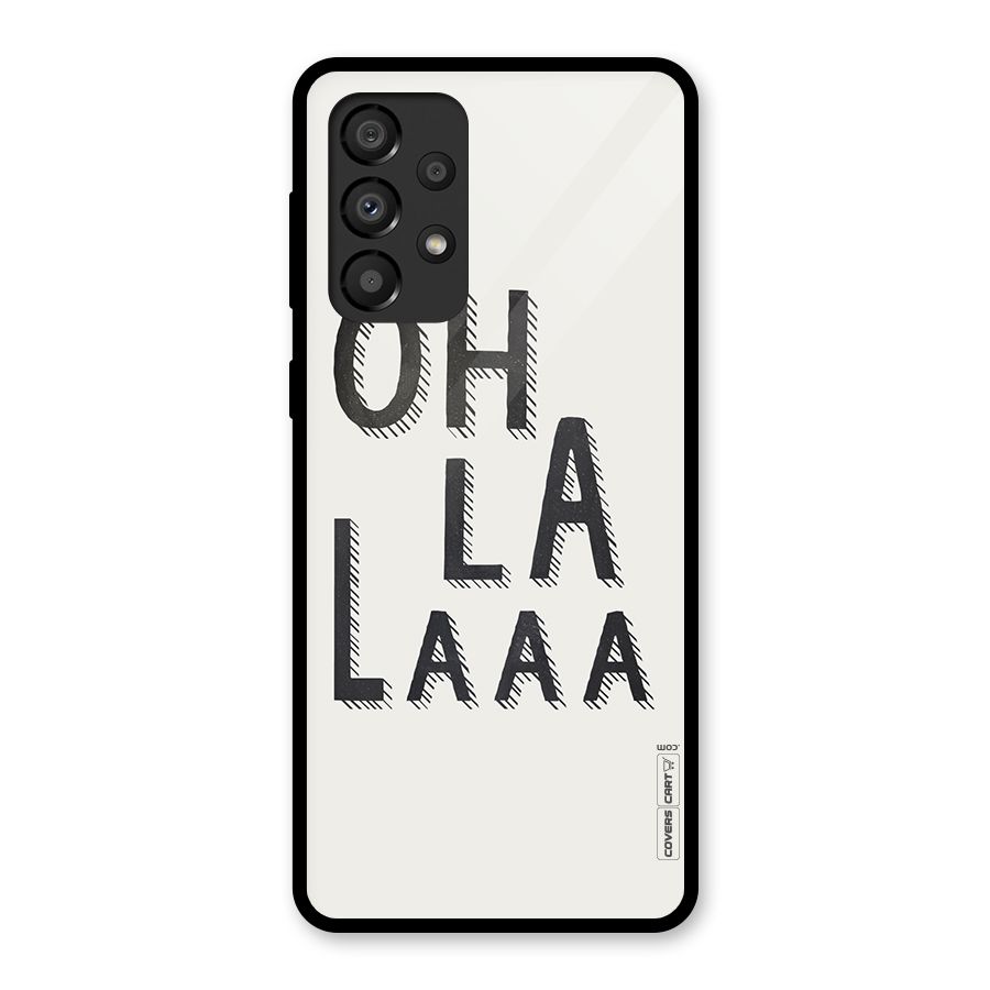 Oh La La Glass Back Case for Galaxy A33 5G