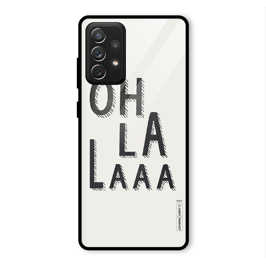 Oh La La Glass Back Case for Galaxy A72