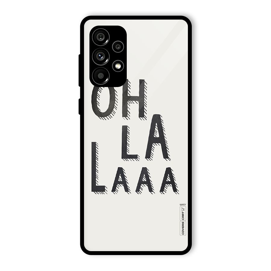 Oh La La Glass Back Case for Galaxy A73 5G
