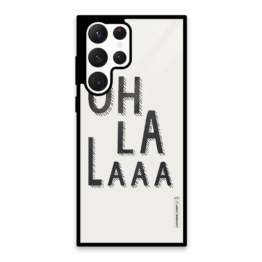 Oh La La Glass Back Case for Galaxy S22 Ultra 5G