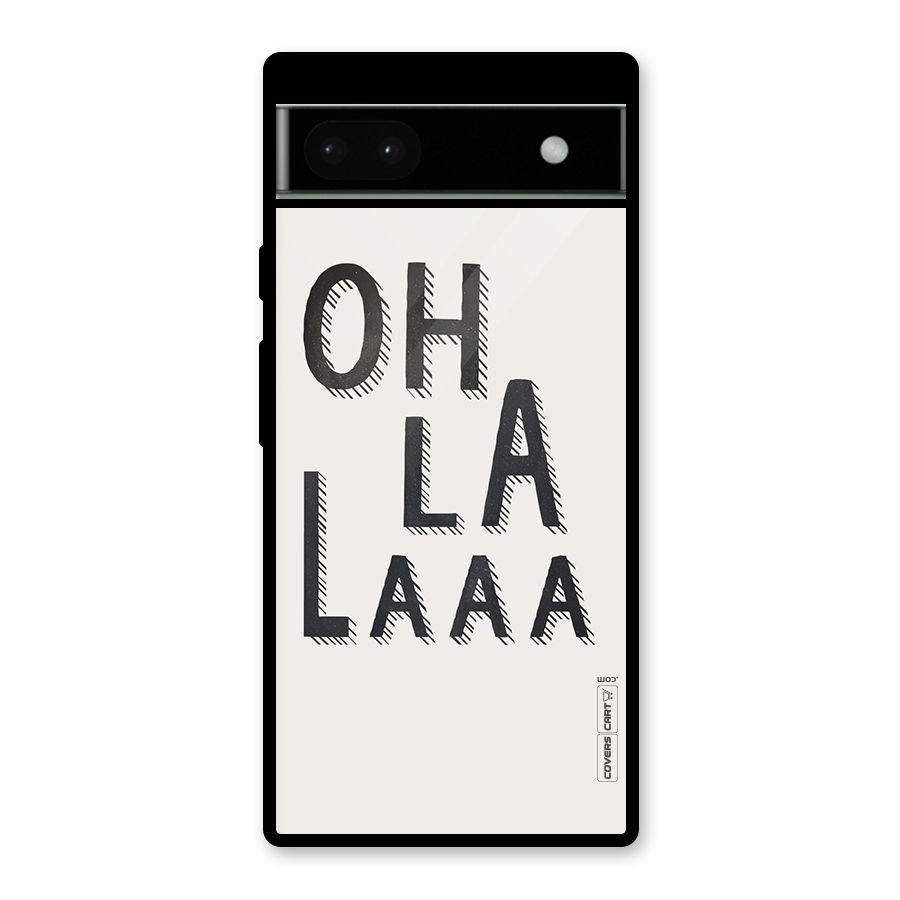 Oh La La Glass Back Case for Google Pixel 6a