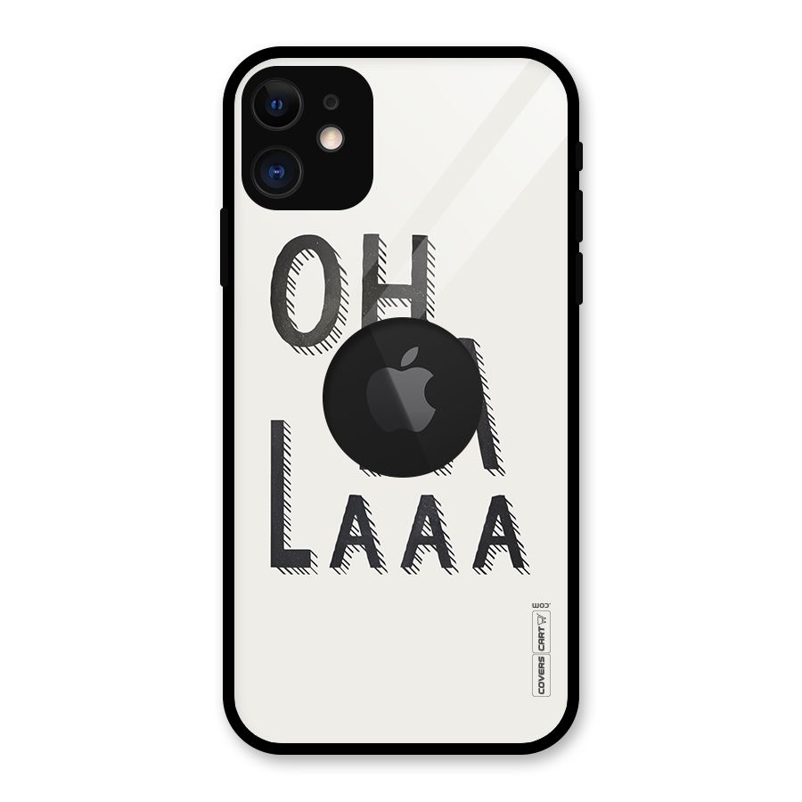 Oh La La Glass Back Case for iPhone 11 Logo Cut