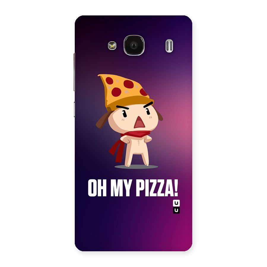 Oh My Pizza Back Case for Redmi 2