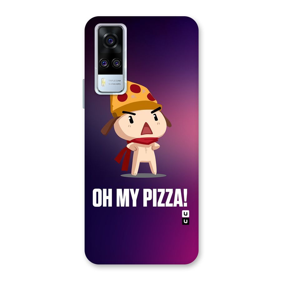 Oh My Pizza Back Case for Vivo Y31