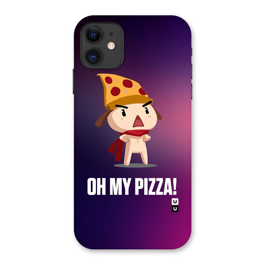 Oh My Pizza Back Case for iPhone 11