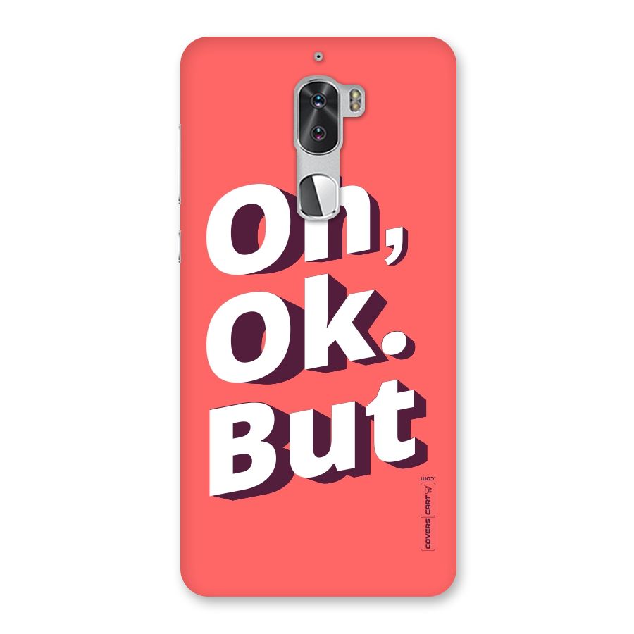 Oh Ok But Back Case for Coolpad Cool 1