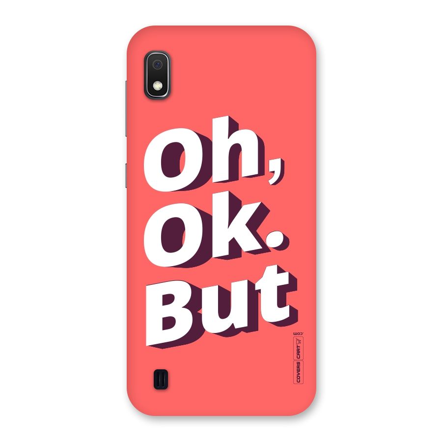 Oh Ok But Back Case for Galaxy A10