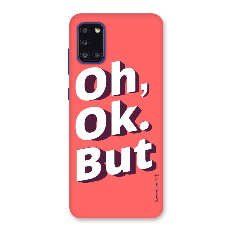 Oh Ok But Back Case for Galaxy A31