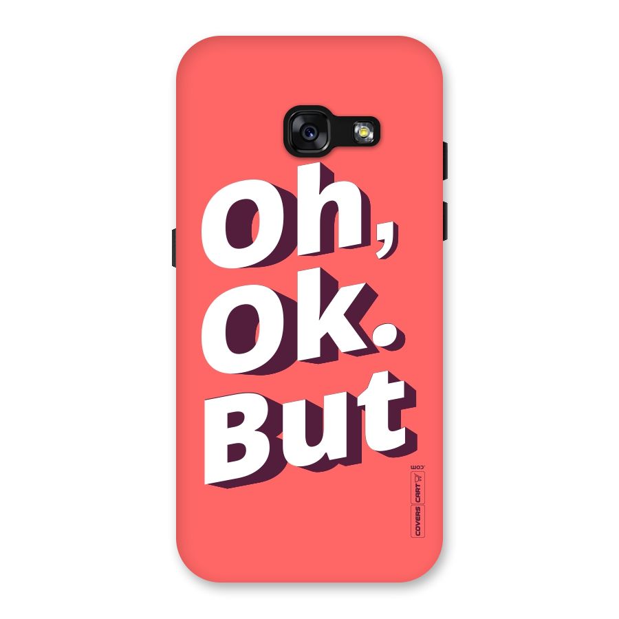 Oh Ok But Back Case for Galaxy A3 (2017)