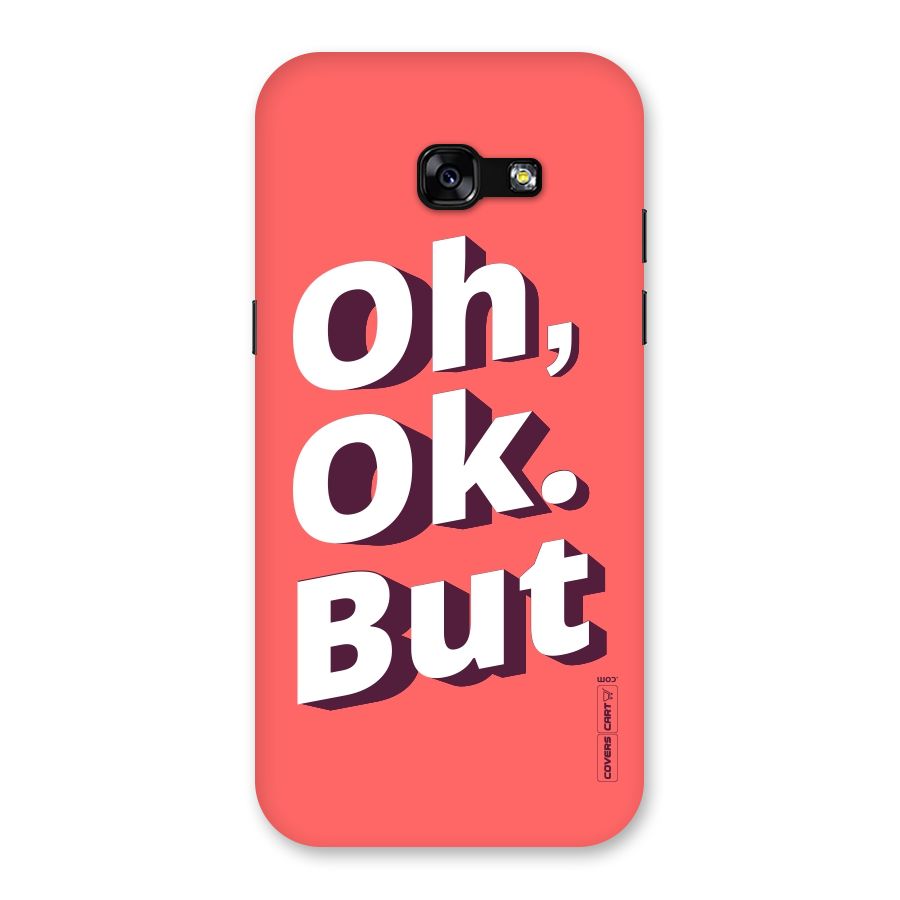 Oh Ok But Back Case for Galaxy A5 2017