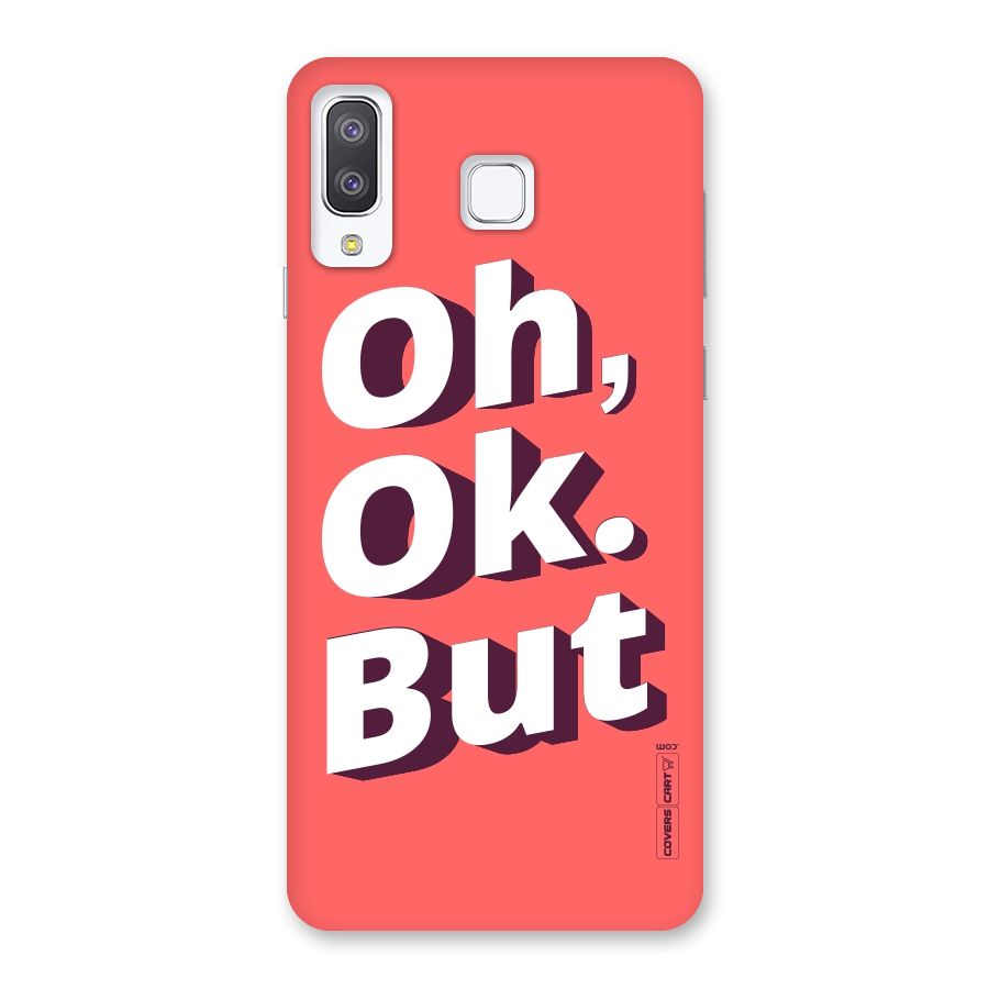 Oh Ok But Back Case for Galaxy A8 Star