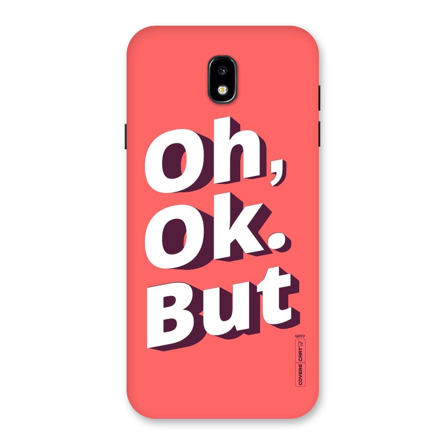 Oh Ok But Back Case for Galaxy J7 Pro
