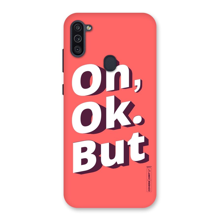Oh Ok But Back Case for Galaxy M11