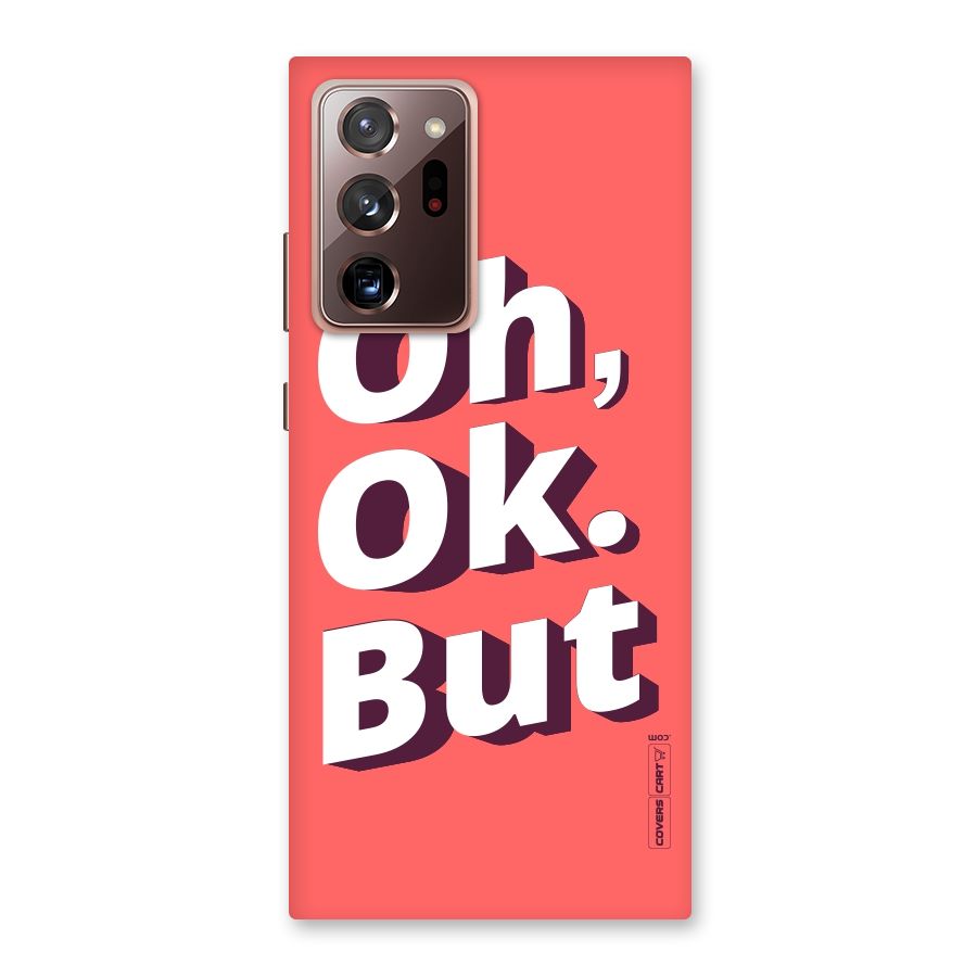 Oh Ok But Back Case for Galaxy Note 20 Ultra
