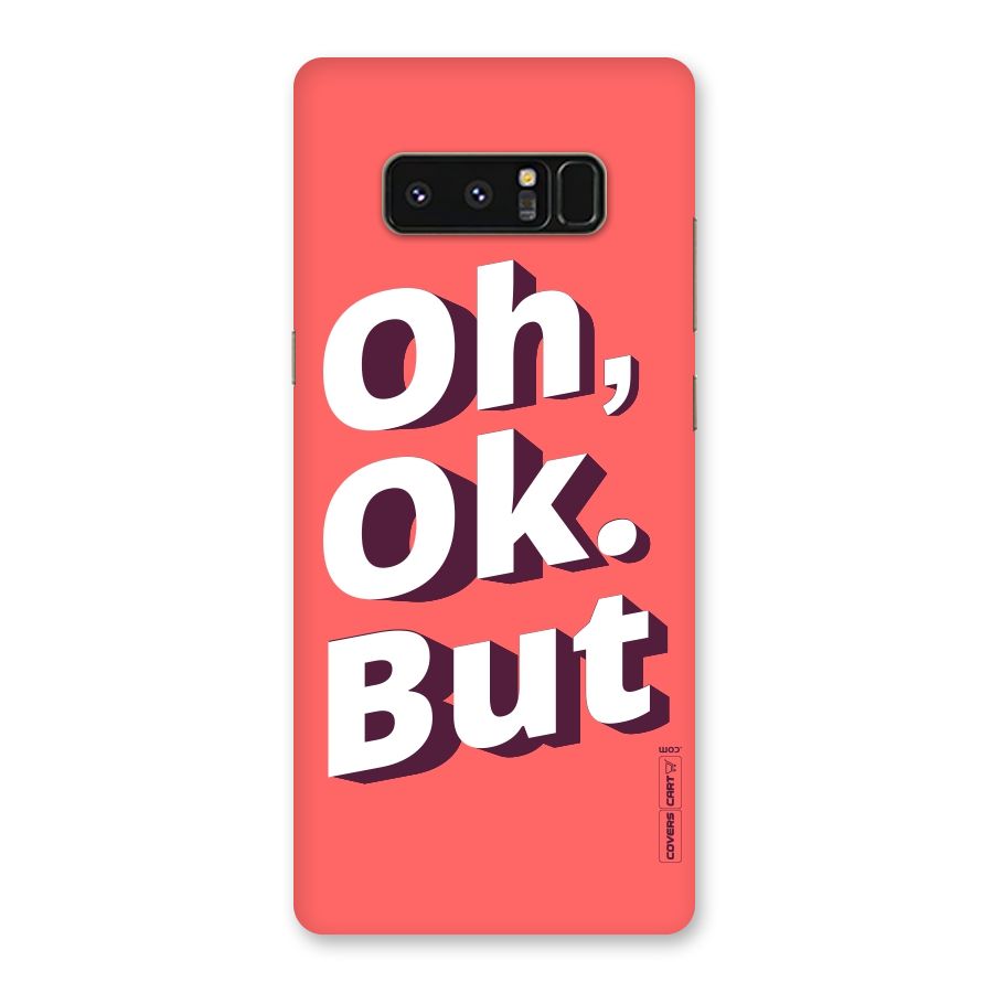 Oh Ok But Back Case for Galaxy Note 8