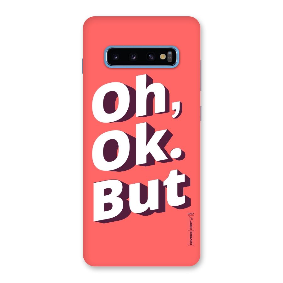 Oh Ok But Back Case for Galaxy S10 Plus