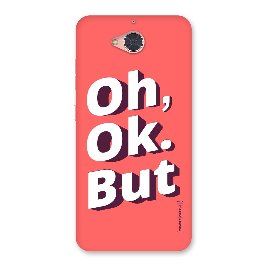 Oh Ok But Back Case for Gionee S6 Pro