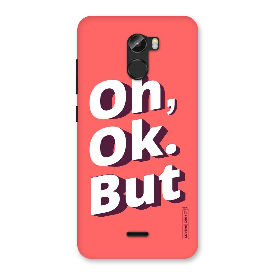 Oh Ok But Back Case for Gionee X1