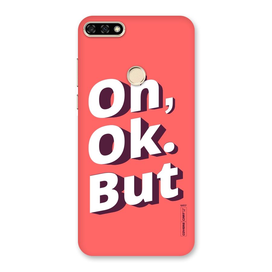 Oh Ok But Back Case for Honor 7A