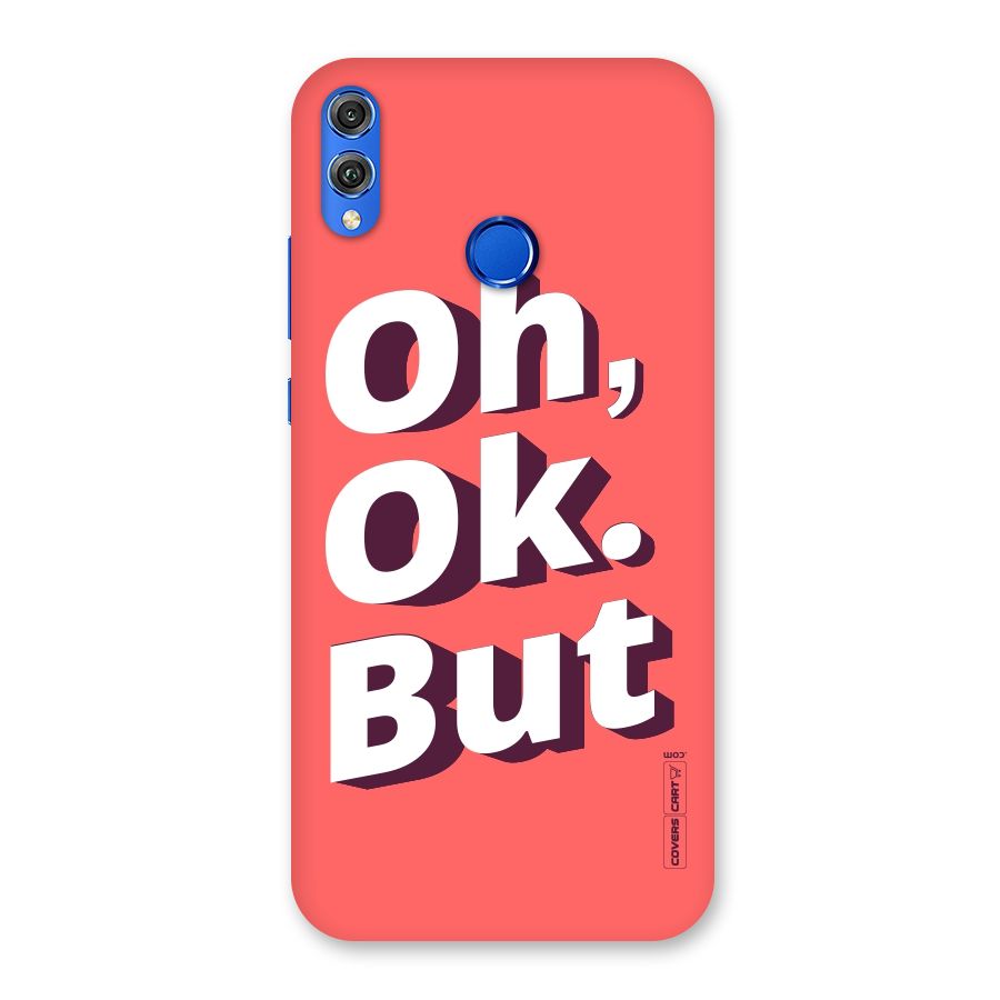 Oh Ok But Back Case for Honor 8X