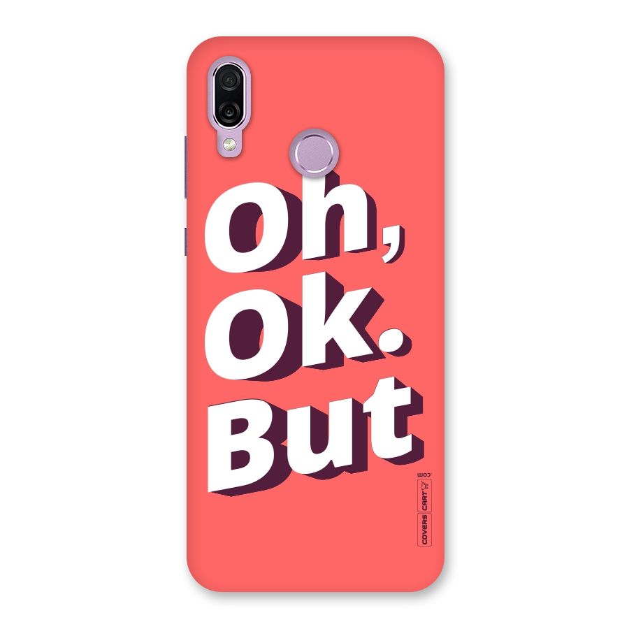Oh Ok But Back Case for Honor Play