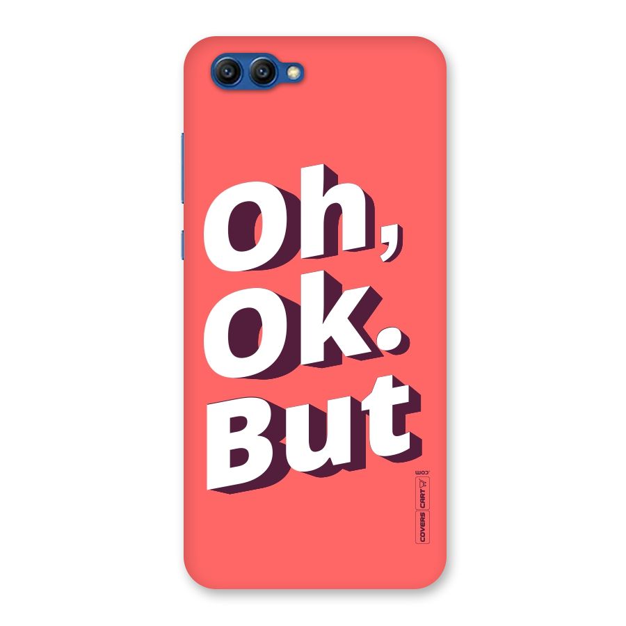 Oh Ok But Back Case for Honor View 10