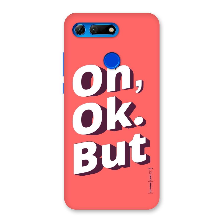 Oh Ok But Back Case for Honor View 20