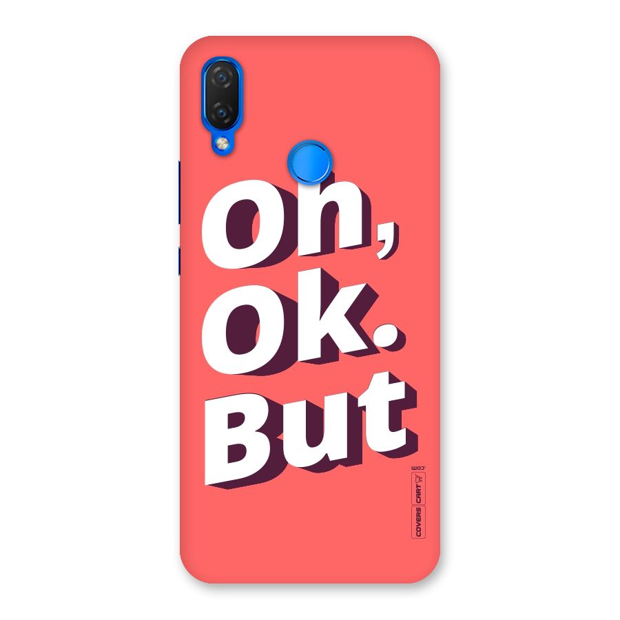 Oh Ok But Back Case for Huawei P Smart+