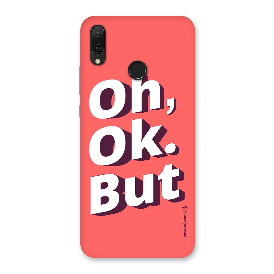 Oh Ok But Back Case for Huawei Y9 (2019)