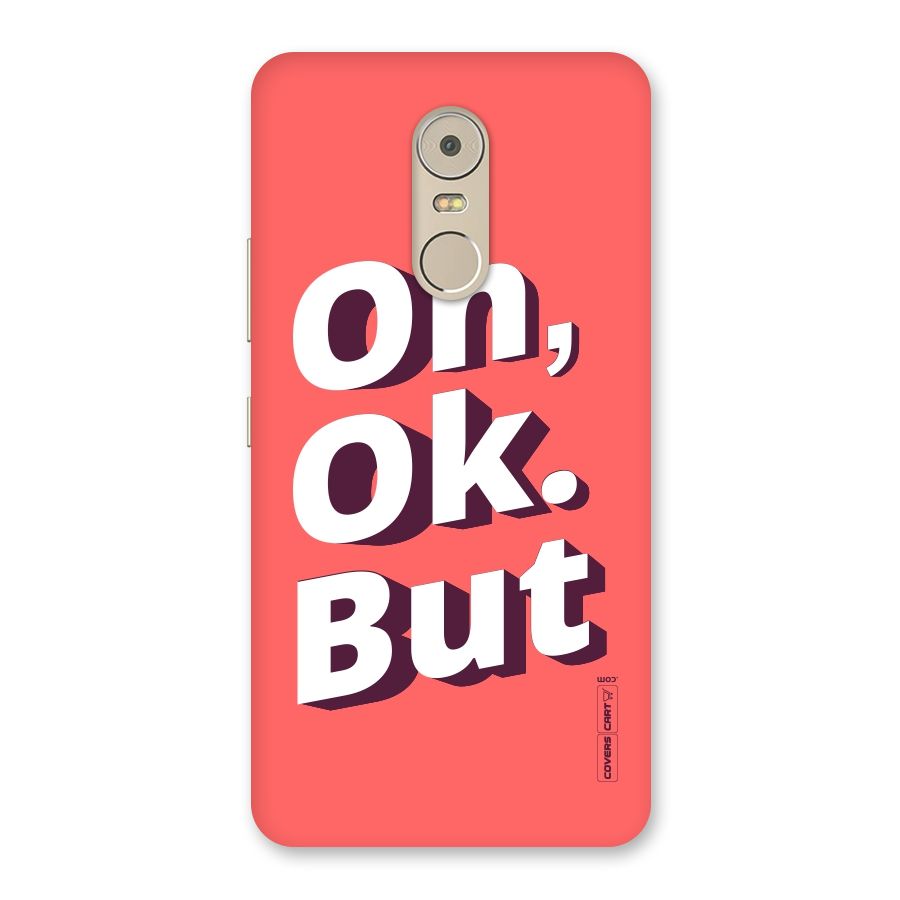 Oh Ok But Back Case for Lenovo K6 Note