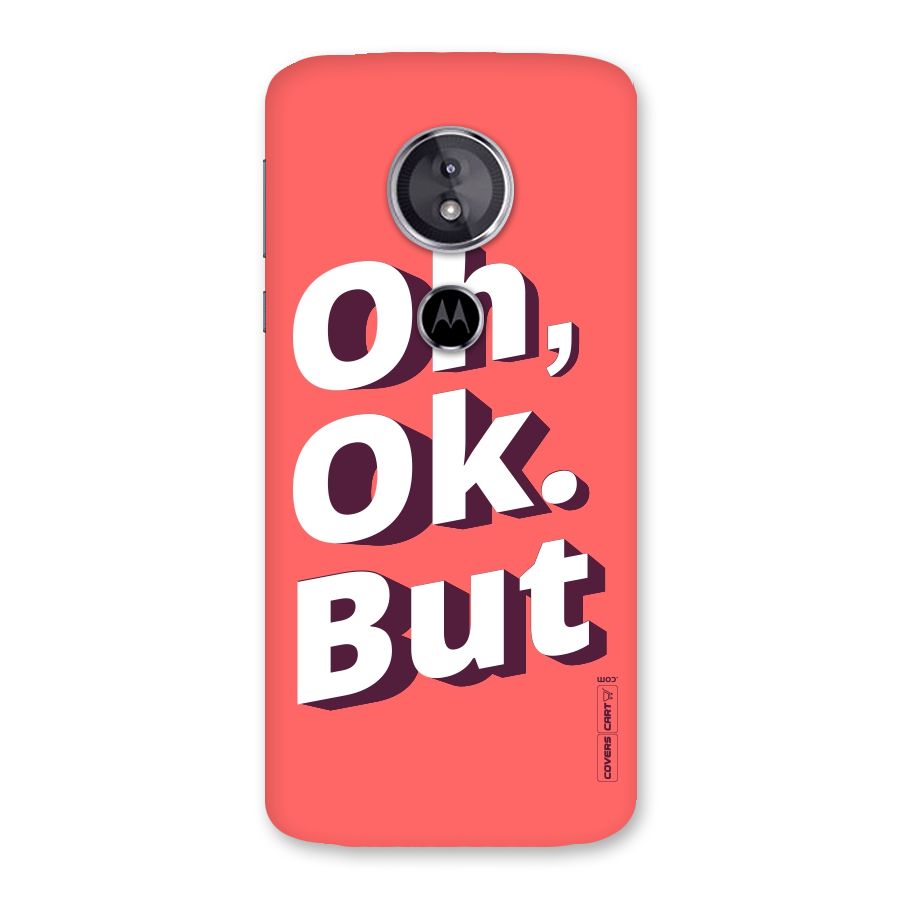 Oh Ok But Back Case for Moto E5