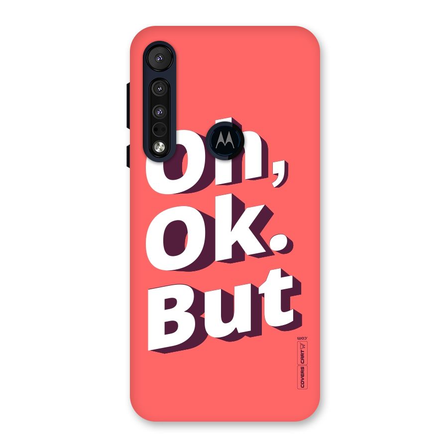 Oh Ok But Back Case for Motorola One Macro