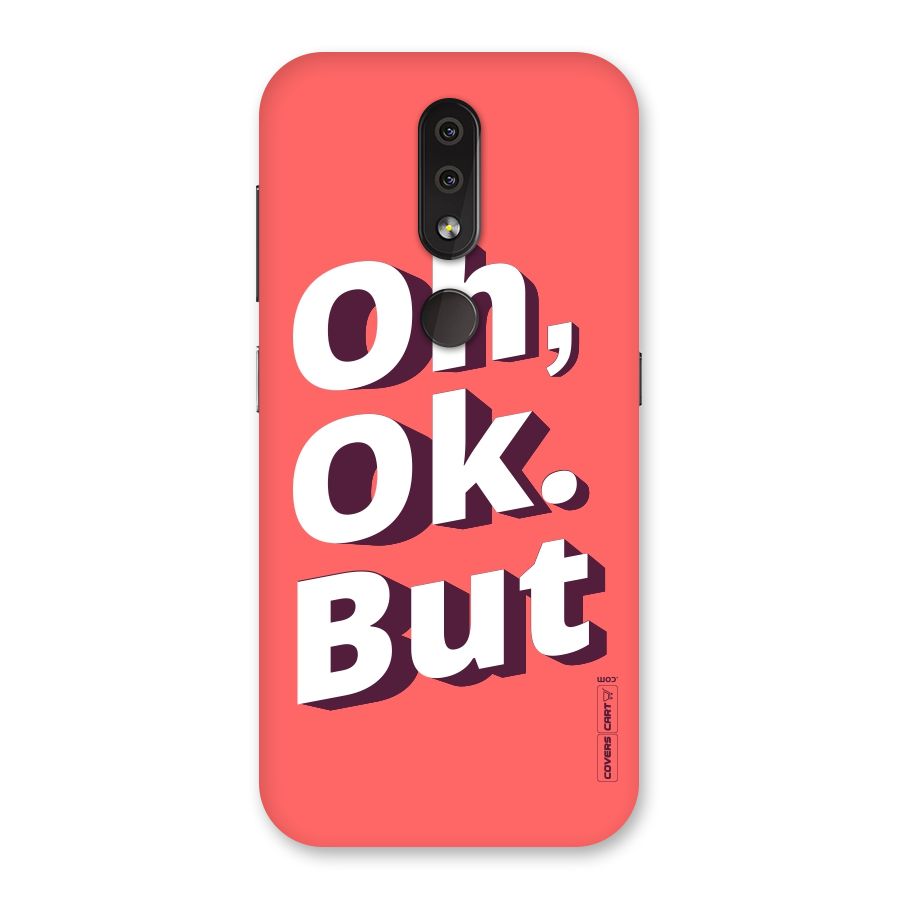 Oh Ok But Back Case for Nokia 4.2