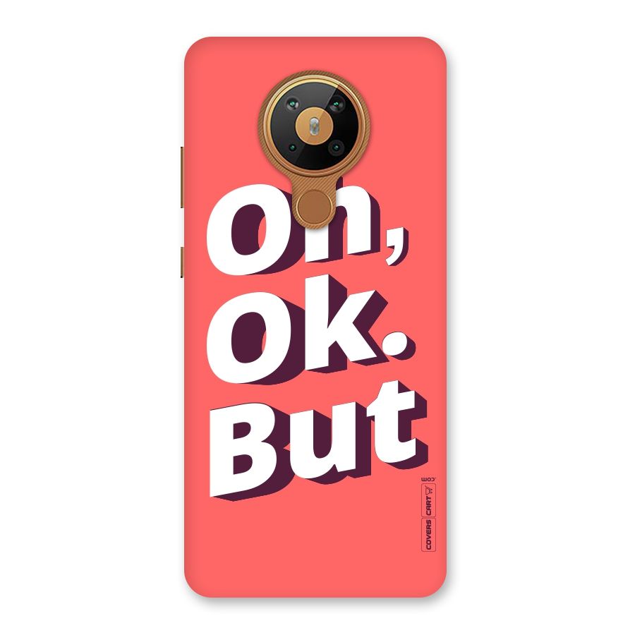Oh Ok But Back Case for Nokia 5.3