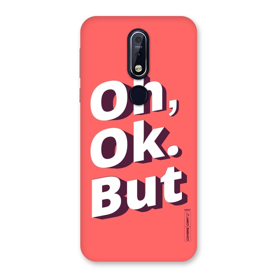 Oh Ok But Back Case for Nokia 7.1
