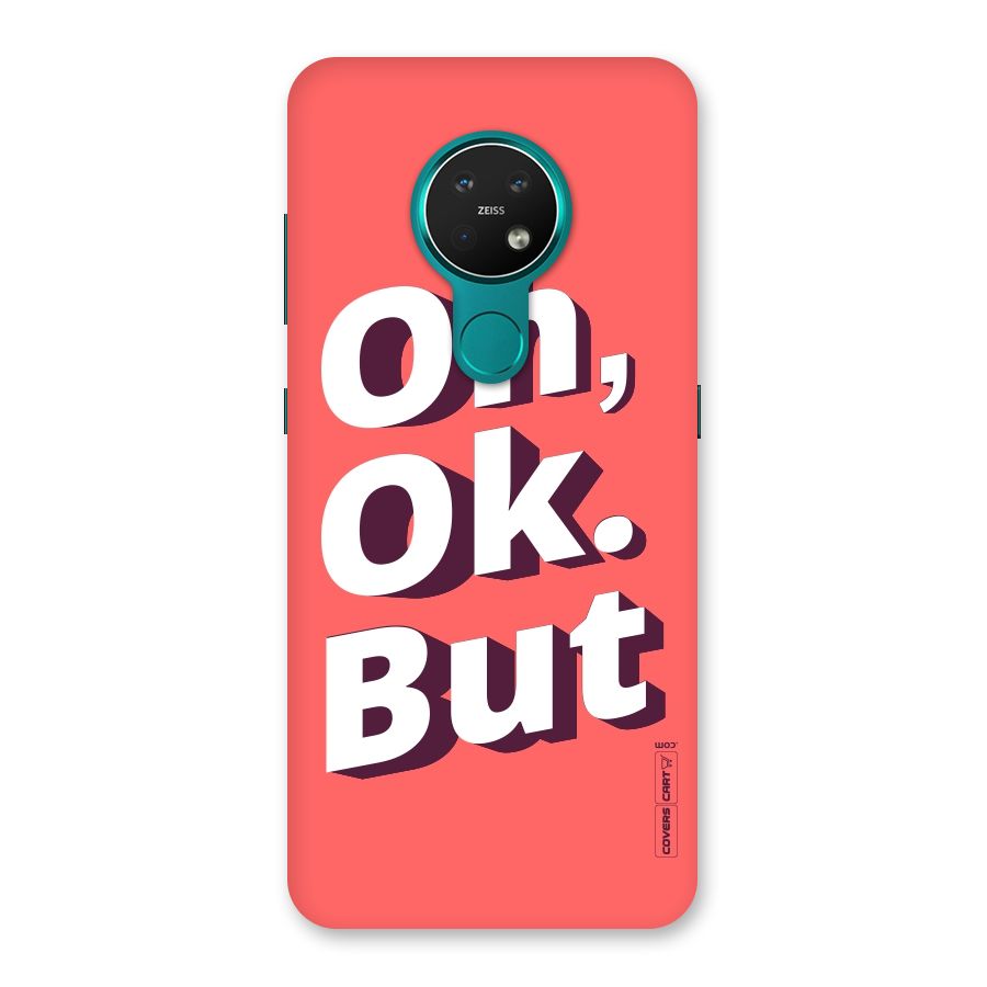 Oh Ok But Back Case for Nokia 7.2