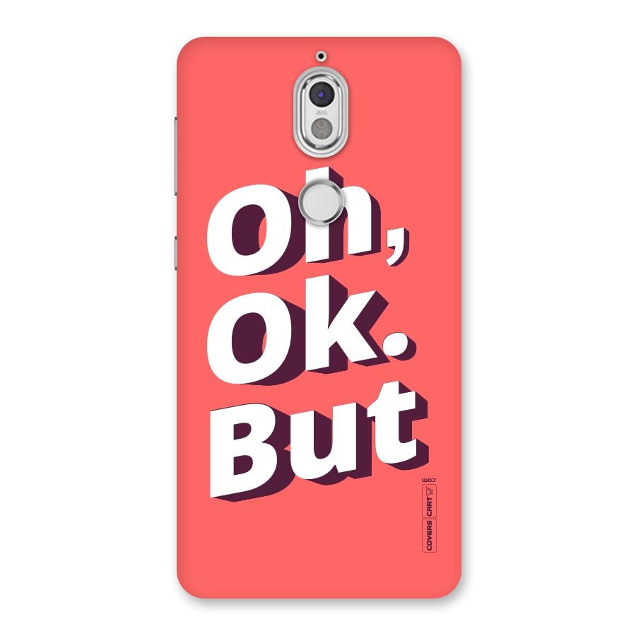 Oh Ok But Back Case for Nokia 7