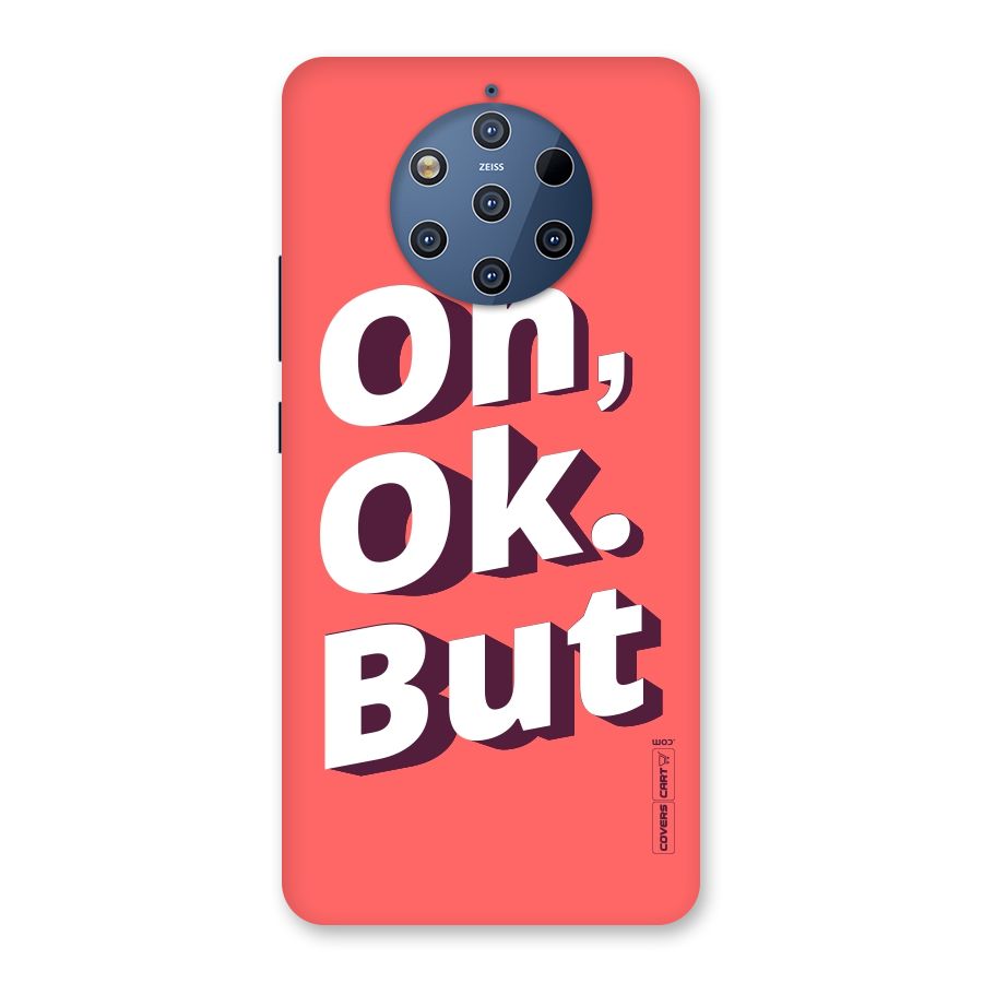 Oh Ok But Back Case for Nokia 9 PureView