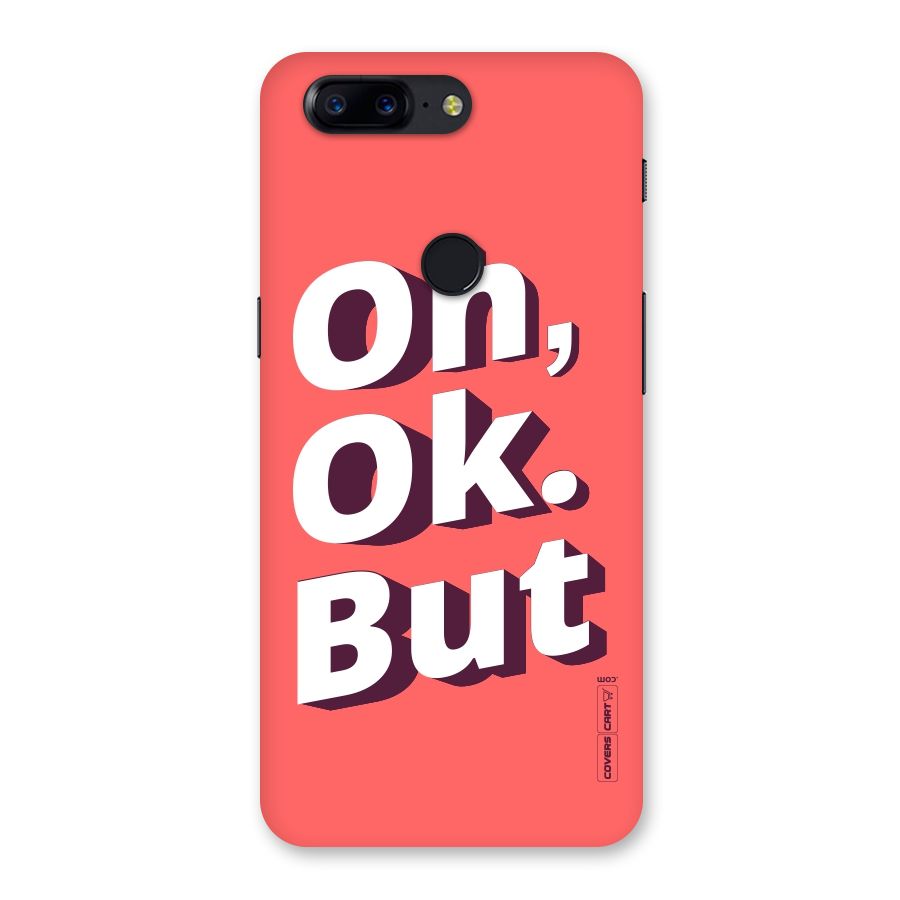 Oh Ok But Back Case for OnePlus 5T